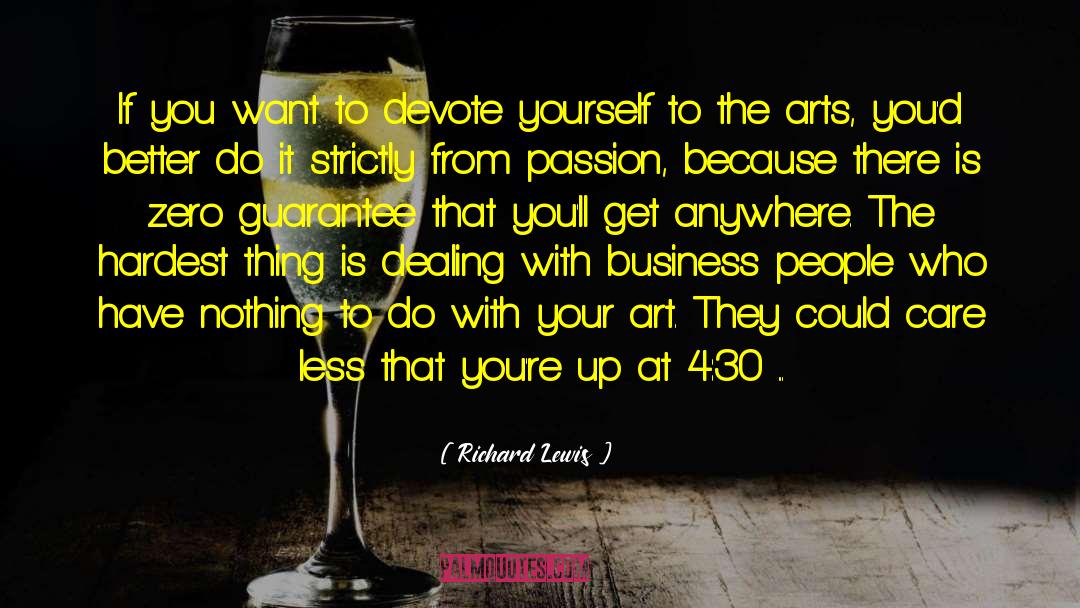 Art Passion quotes by Richard Lewis