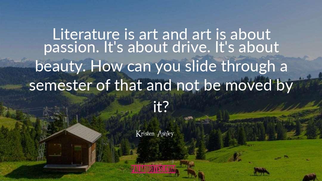 Art Passion quotes by Kristen Ashley