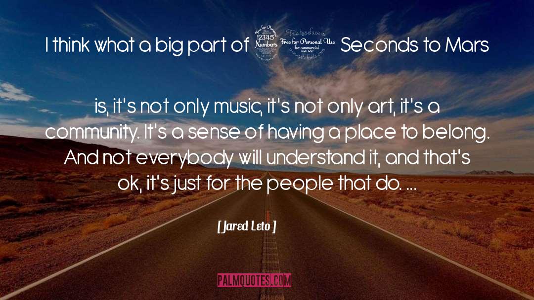 Art People Drama quotes by Jared Leto