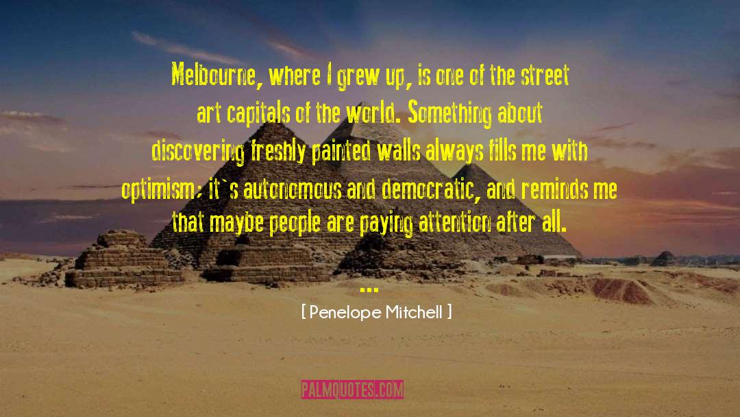 Art Politics quotes by Penelope Mitchell