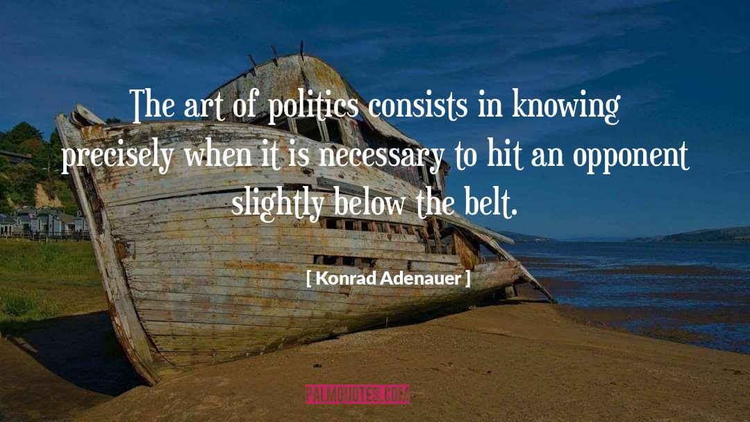 Art Politics quotes by Konrad Adenauer