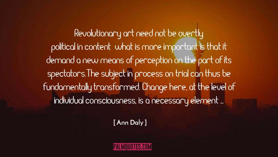Art Politics quotes by Ann Daly