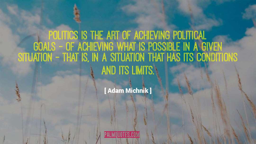 Art Politics quotes by Adam Michnik