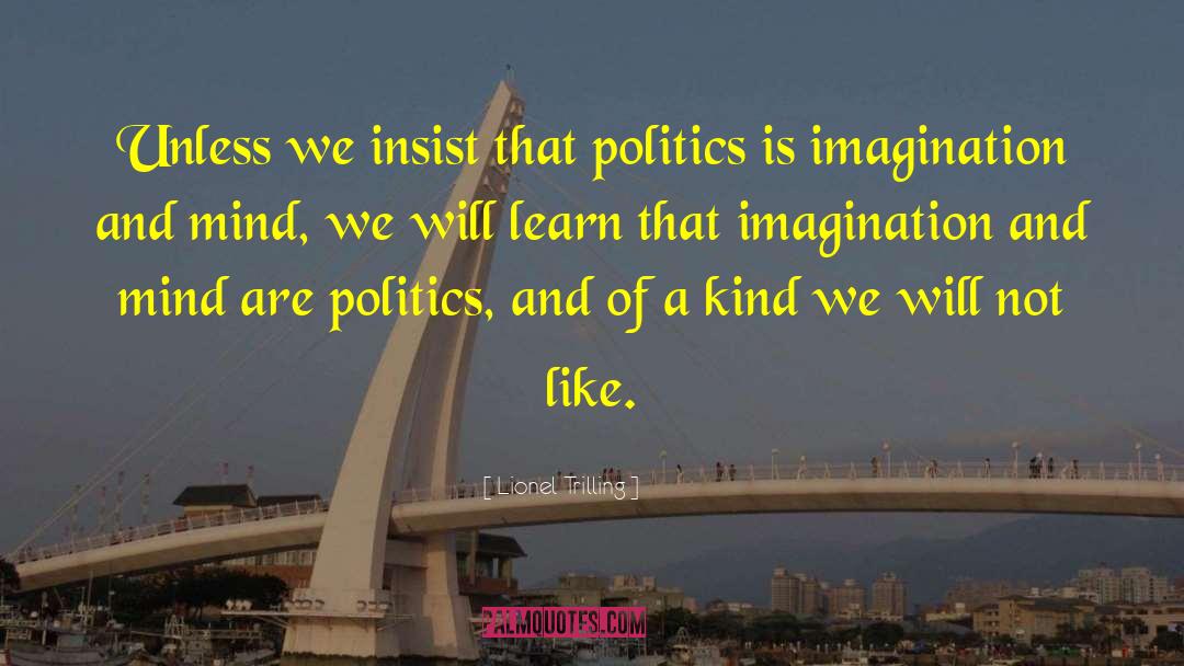 Art Politics quotes by Lionel Trilling