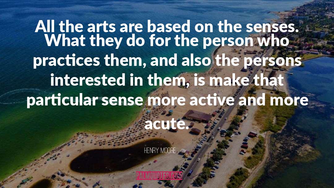 Art Practice quotes by Henry Moore