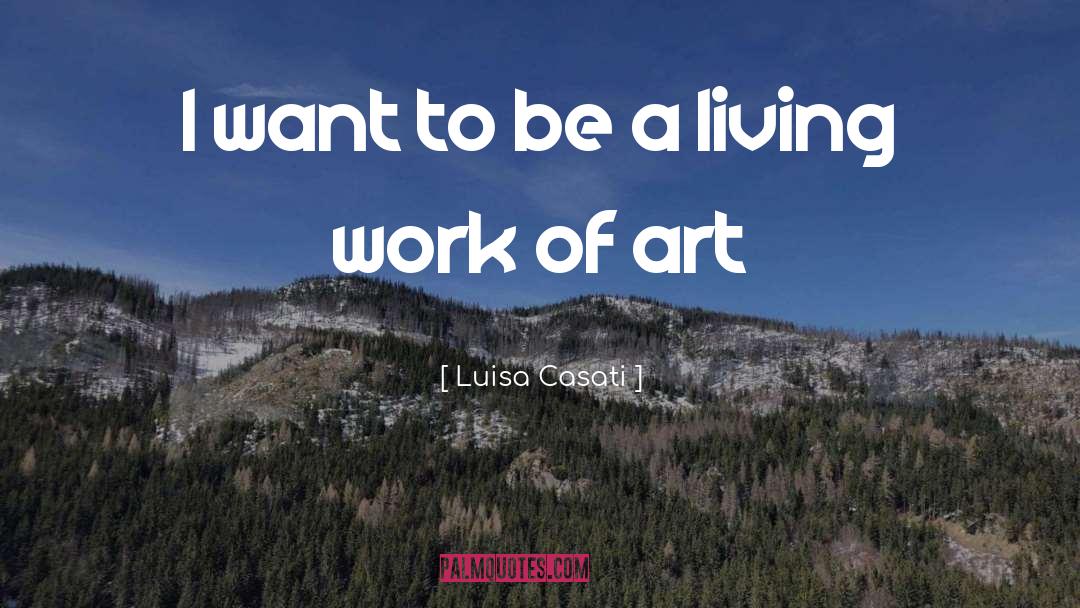 Art Project quotes by Luisa Casati