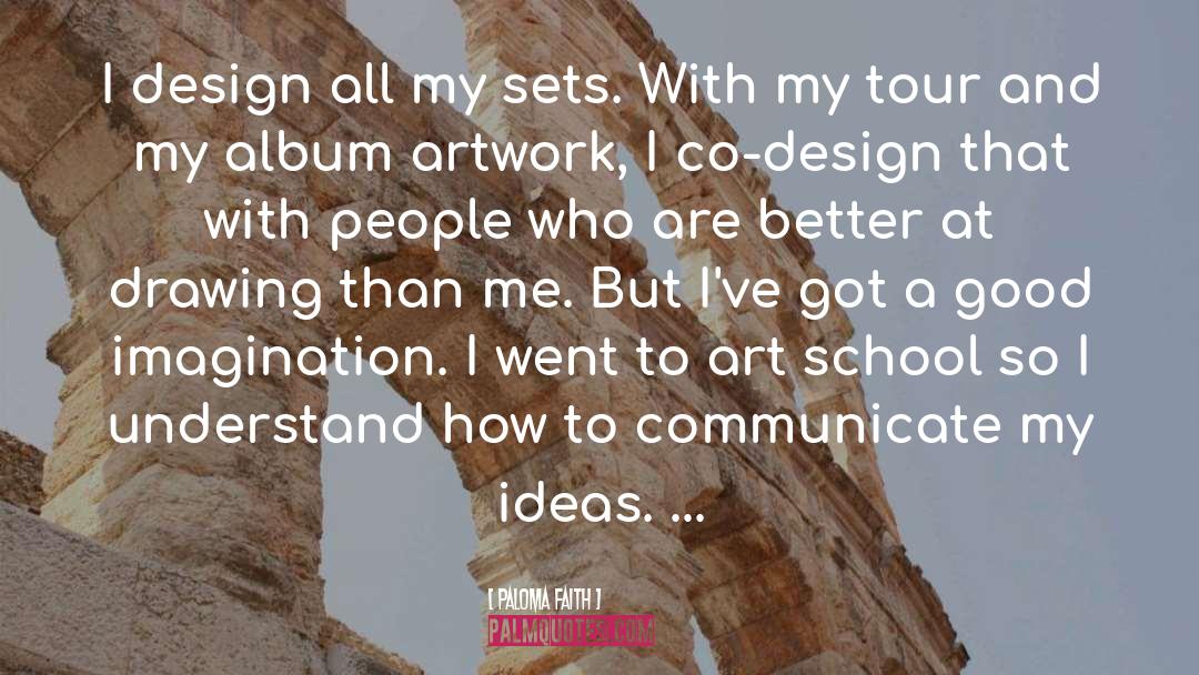 Art School quotes by Paloma Faith