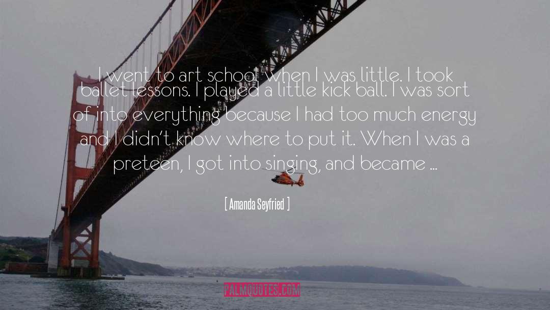 Art School quotes by Amanda Seyfried