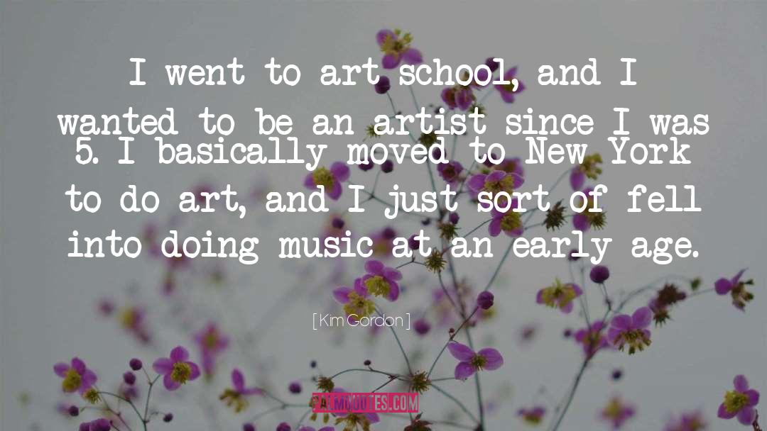 Art School quotes by Kim Gordon