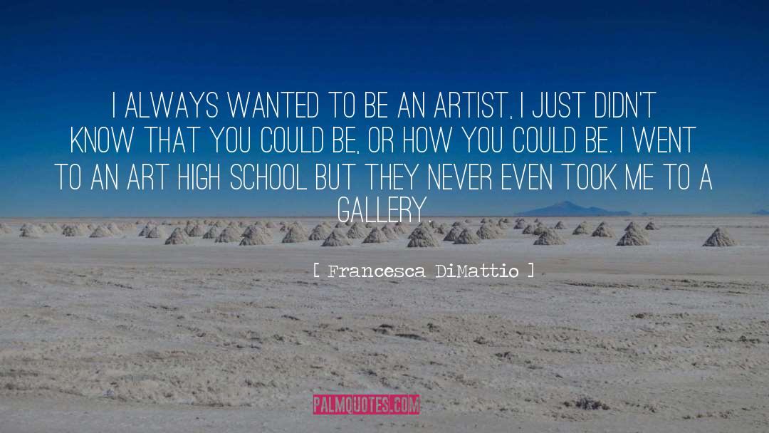 Art School quotes by Francesca DiMattio