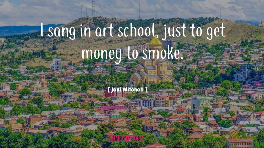 Art School quotes by Joni Mitchell