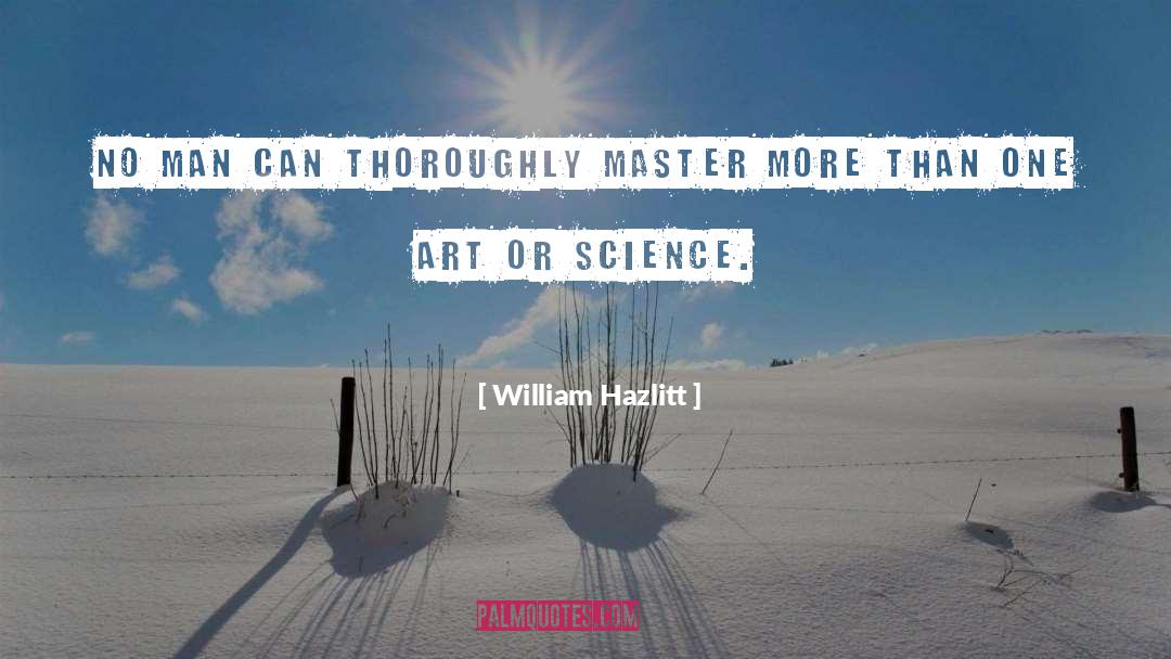 Art Science quotes by William Hazlitt