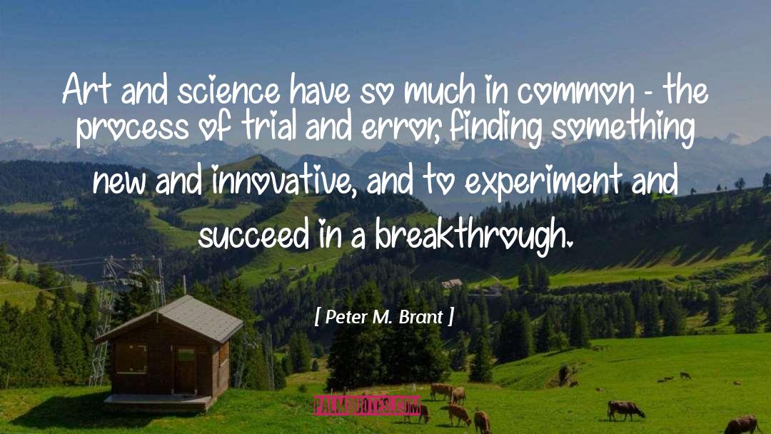 Art Science quotes by Peter M. Brant