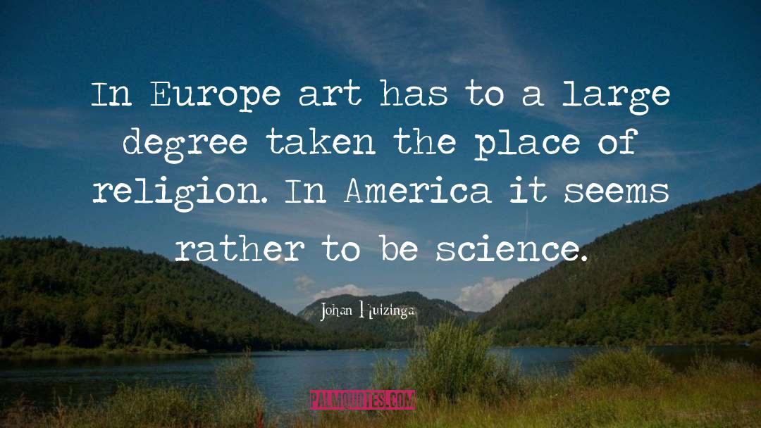 Art Science quotes by Johan Huizinga