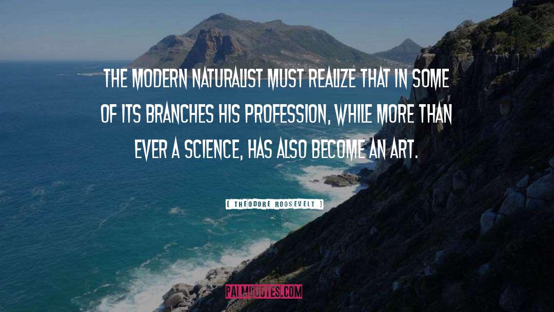 Art Science quotes by Theodore Roosevelt