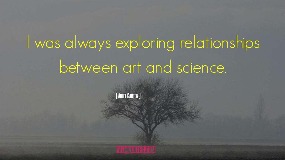 Art Science quotes by Ariel Garten