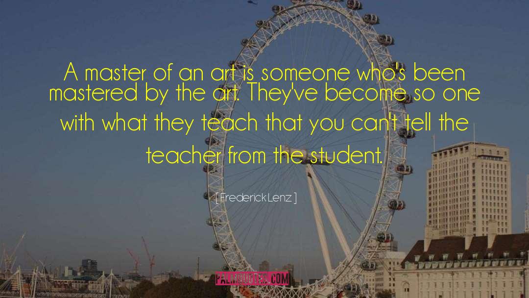 Art Students quotes by Frederick Lenz
