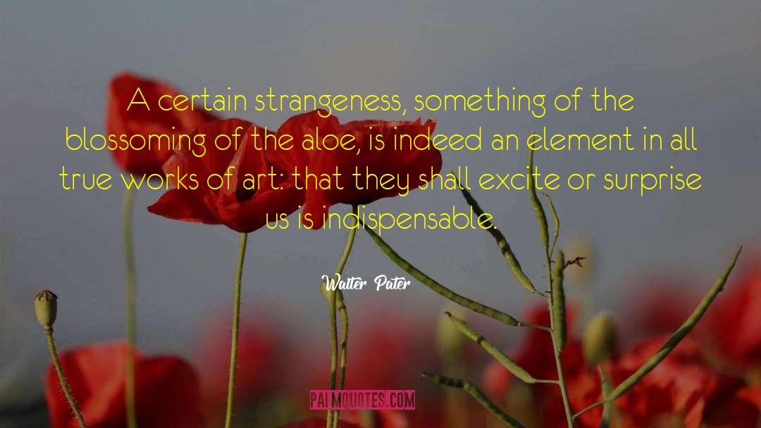 Art Surprise Creativity quotes by Walter Pater