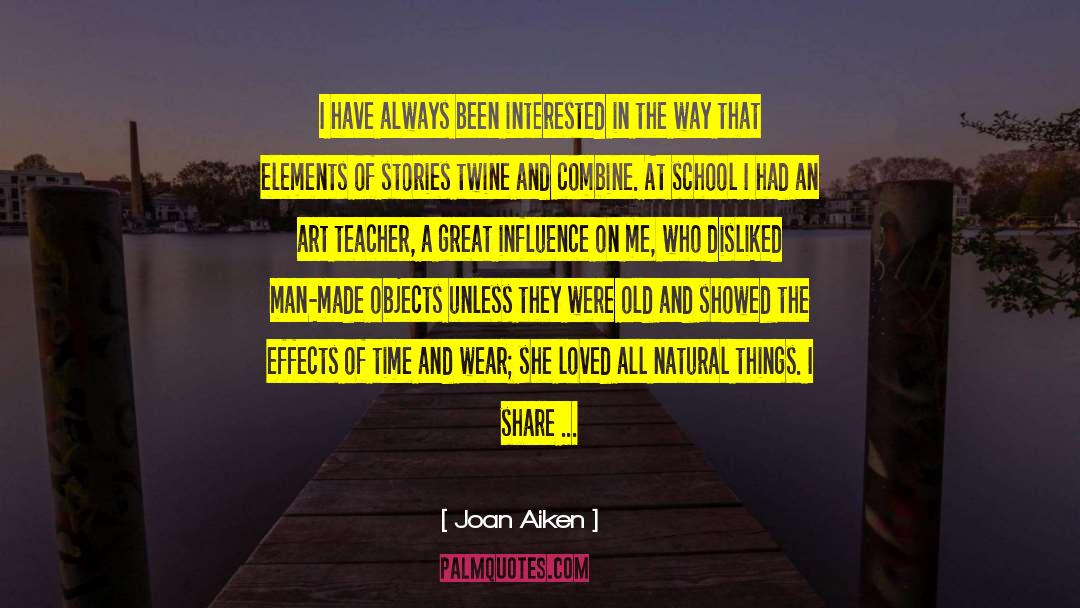 Art Teacher quotes by Joan Aiken