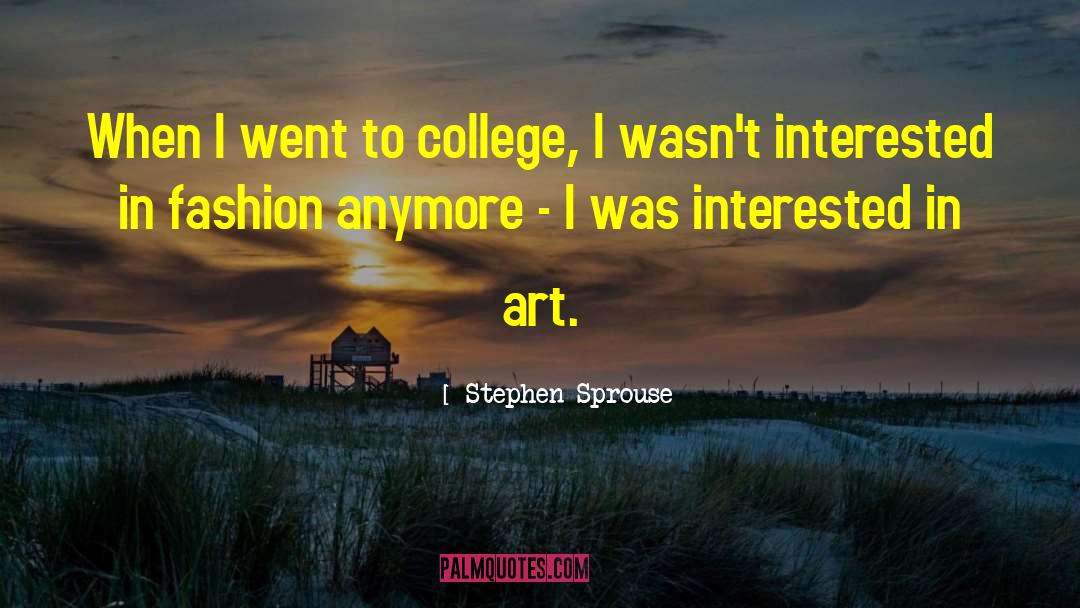 Art Teacher quotes by Stephen Sprouse