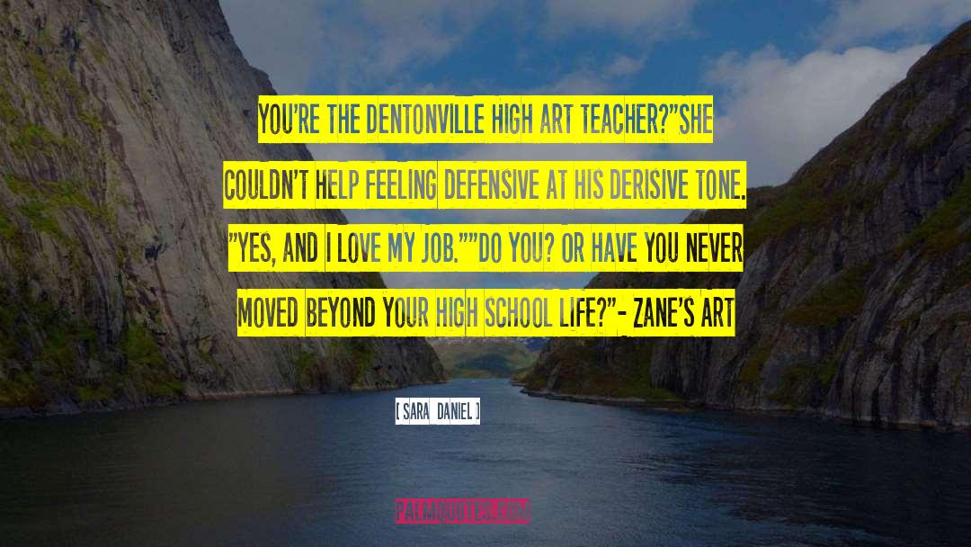 Art Teacher quotes by Sara  Daniel