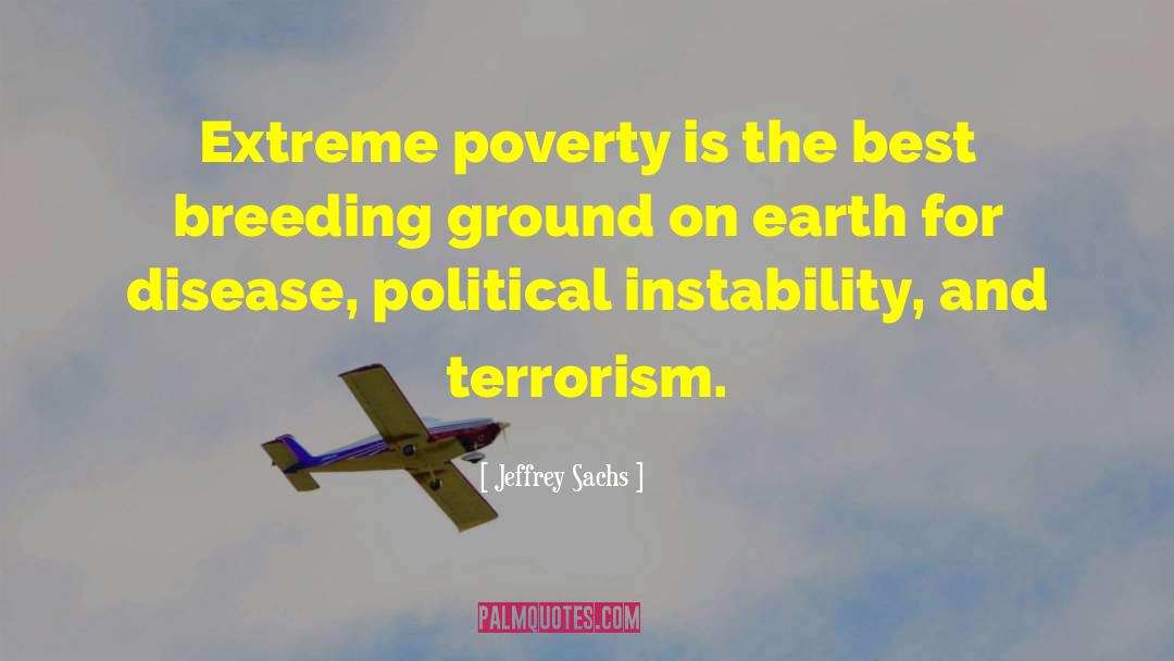 Art Terrorism quotes by Jeffrey Sachs