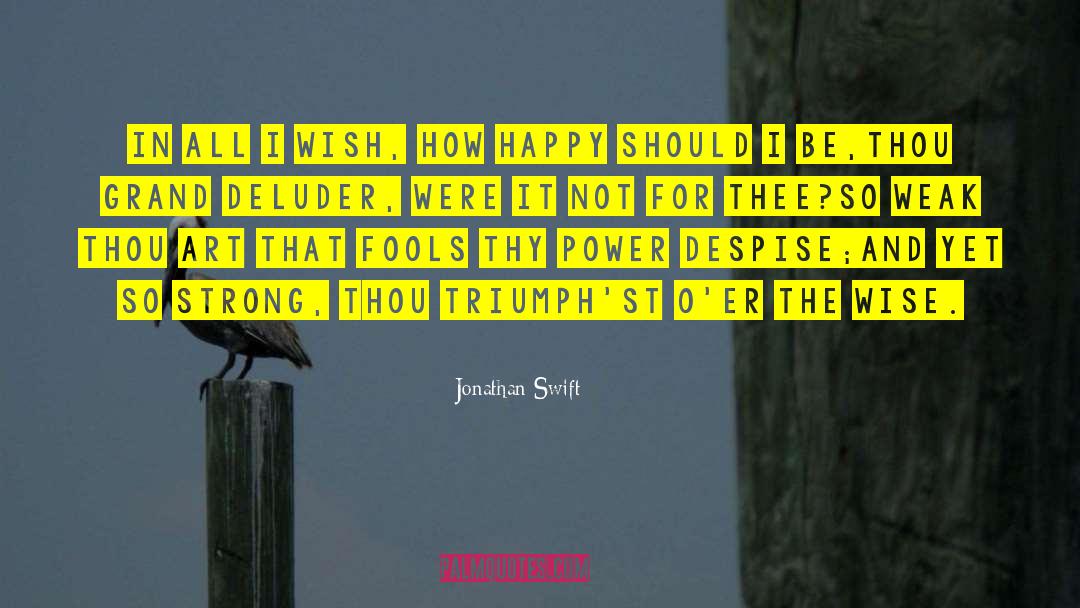 Art That quotes by Jonathan Swift