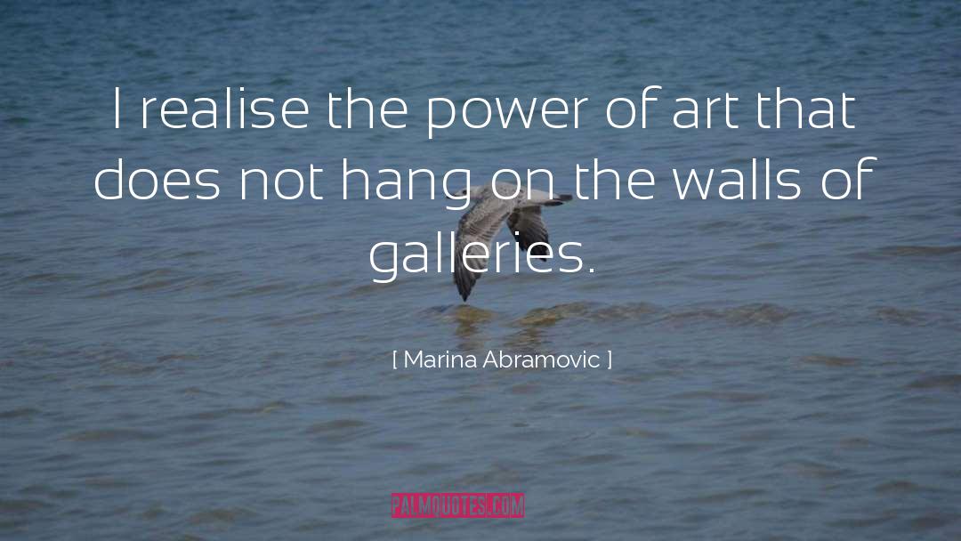 Art That quotes by Marina Abramovic