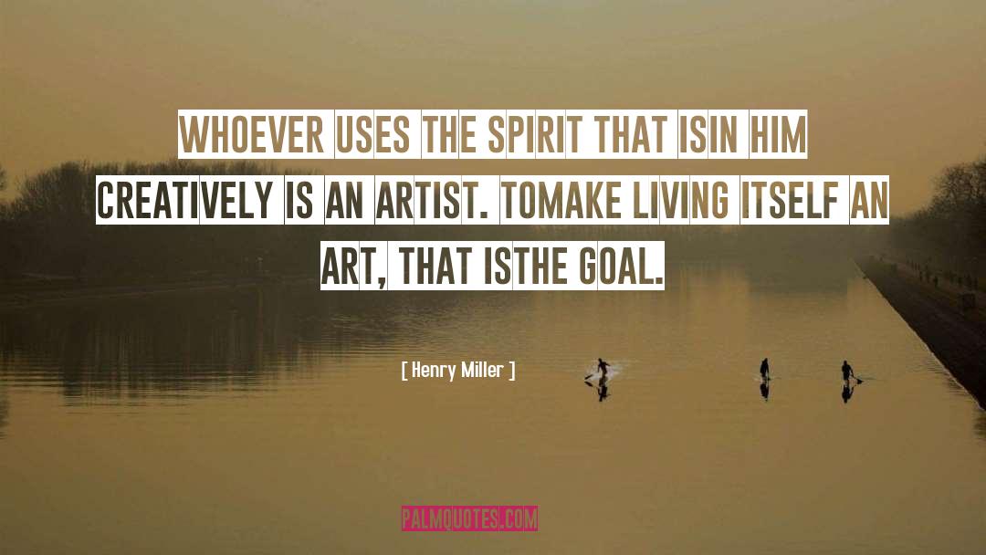 Art That quotes by Henry Miller