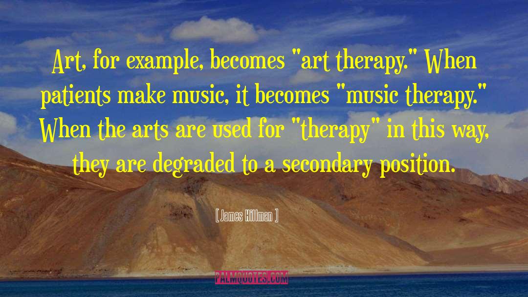 Art Therapy quotes by James Hillman