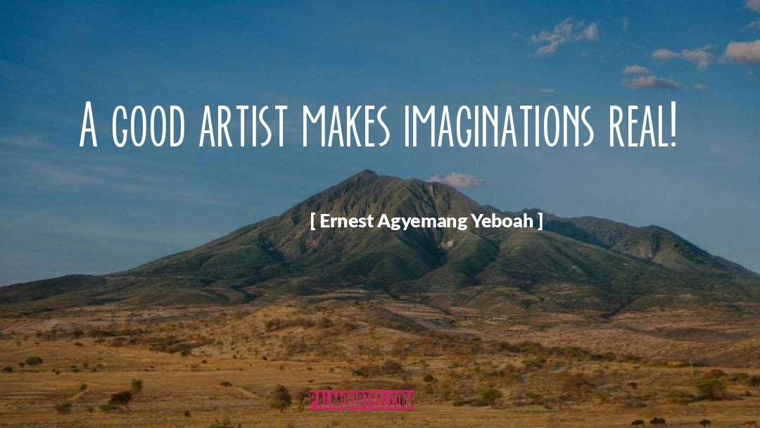 Art Work quotes by Ernest Agyemang Yeboah