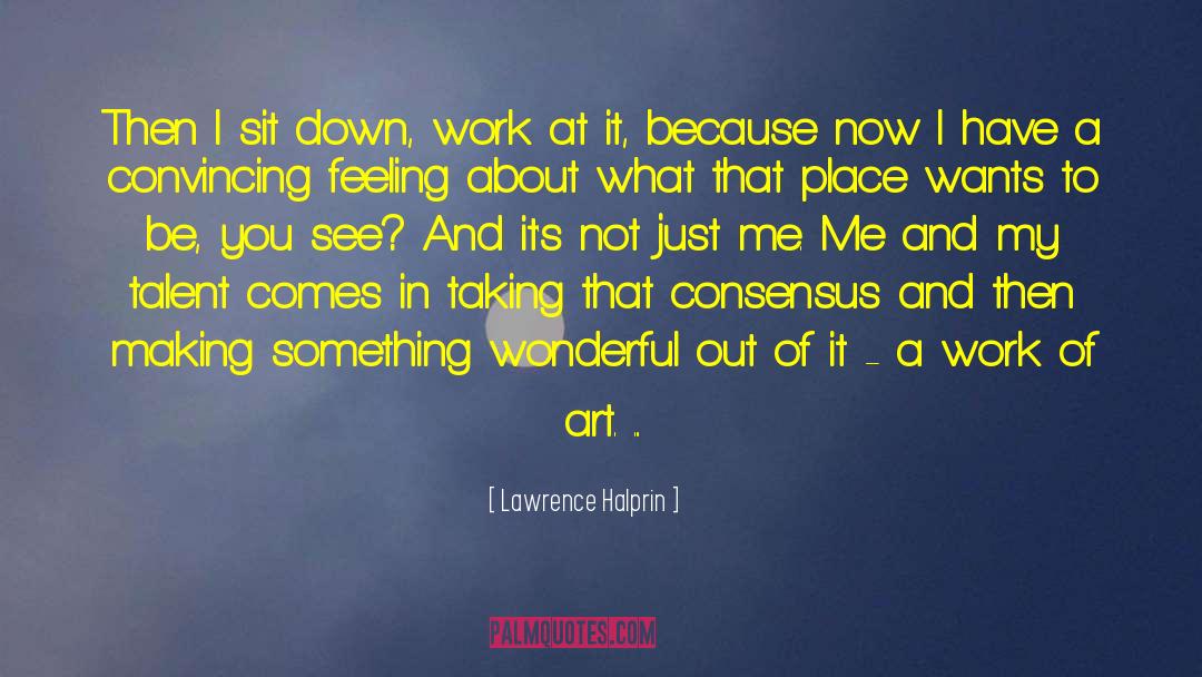 Art Work quotes by Lawrence Halprin