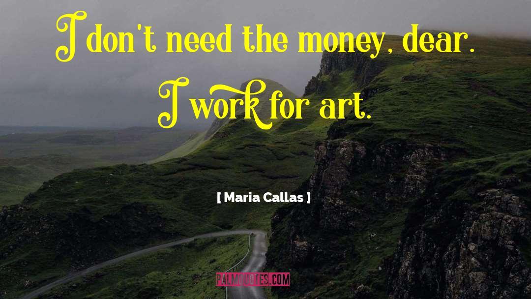 Art Work quotes by Maria Callas