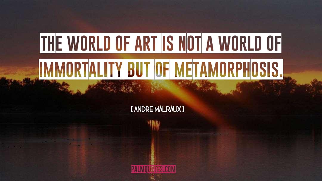 Art World quotes by Andre Malraux