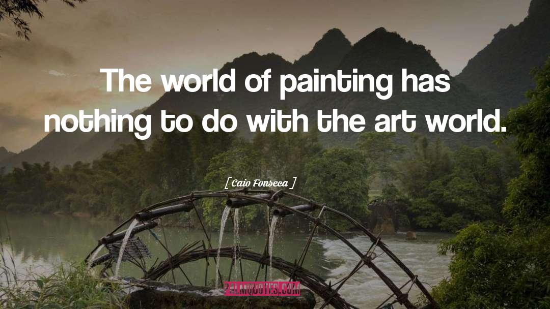 Art World quotes by Caio Fonseca