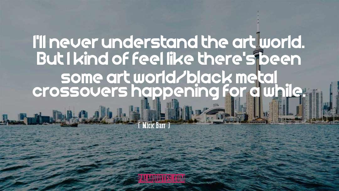 Art World quotes by Mick Barr