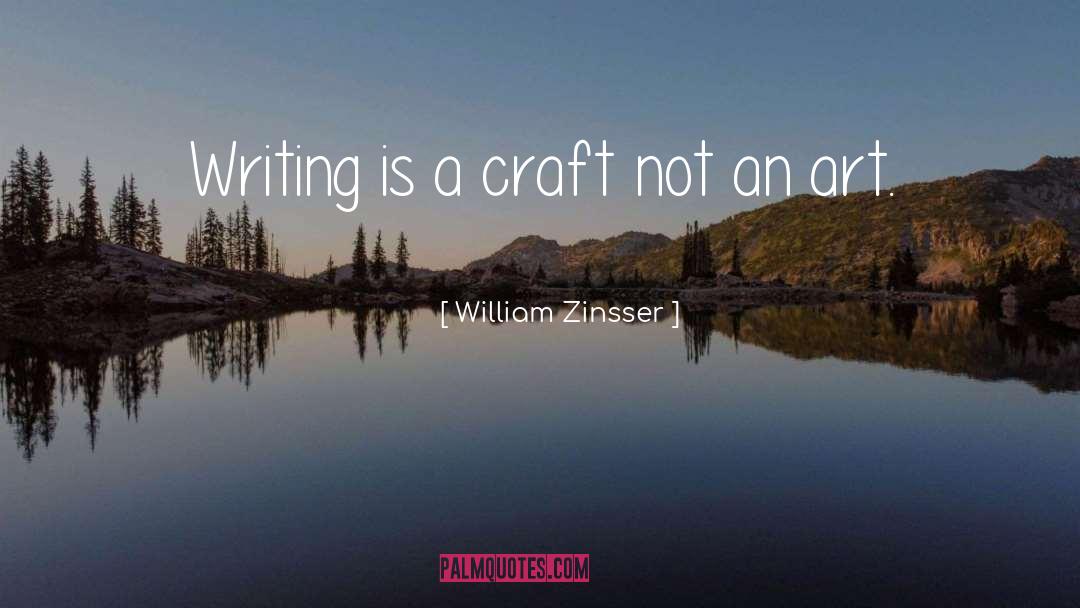 Art Writing quotes by William Zinsser
