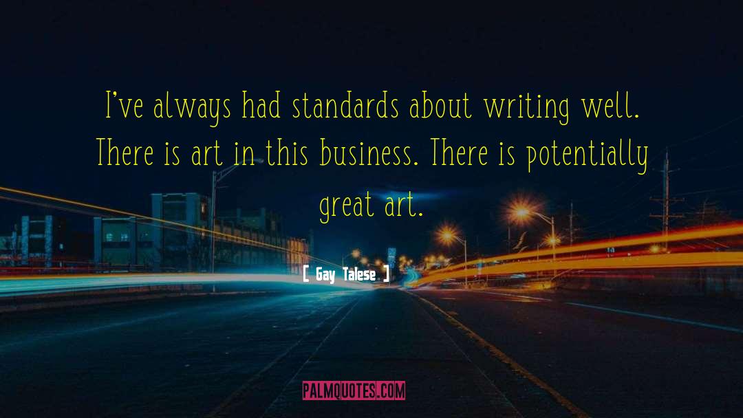 Art Writing quotes by Gay Talese