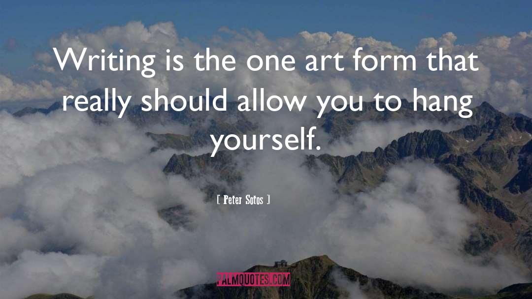 Art Writing quotes by Peter Sotos
