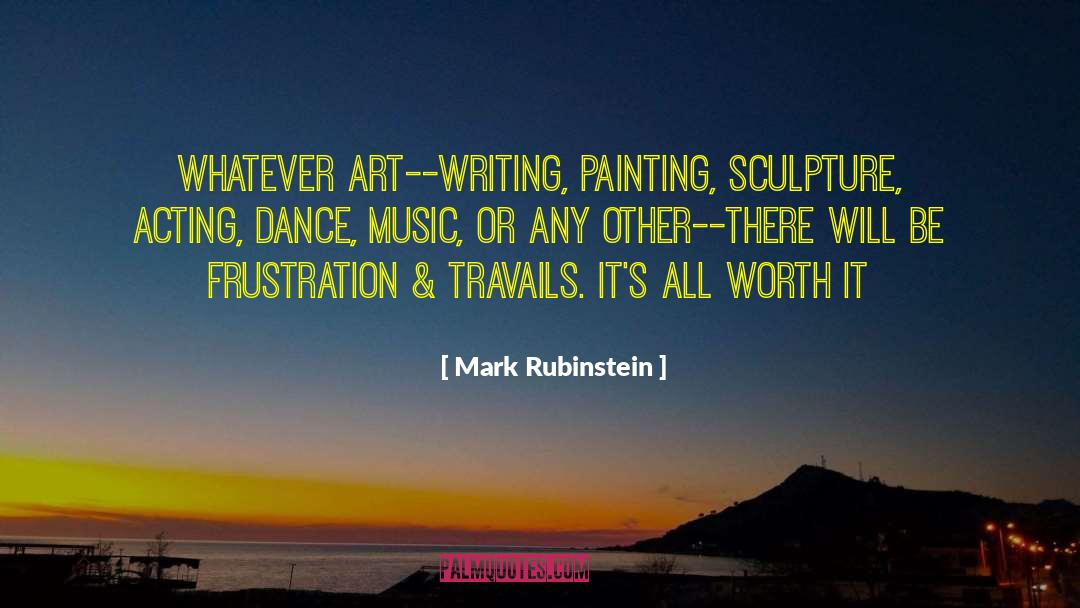 Art Writing quotes by Mark Rubinstein