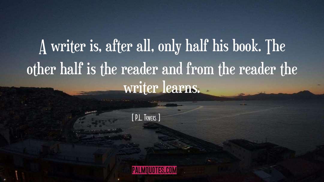 Art Writing quotes by P.L. Travers