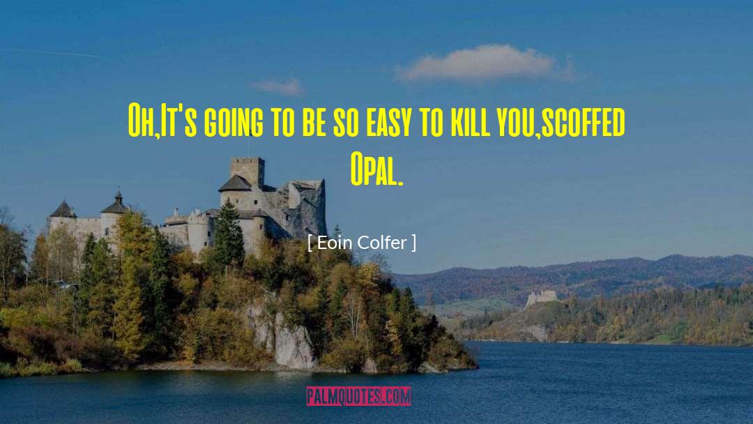 Artemis Fowl Humor quotes by Eoin Colfer