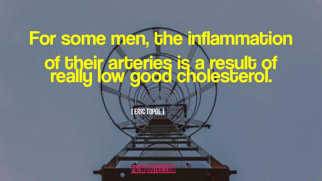 Arteries quotes by Eric Topol