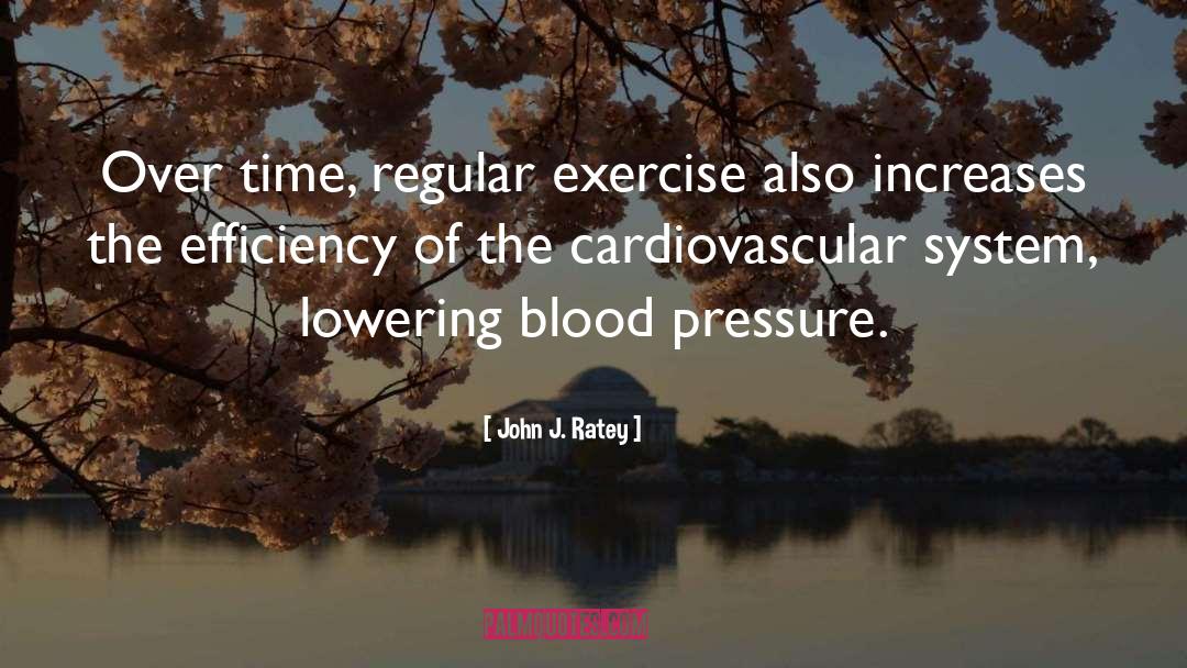 Arteriosclerotic Cardiovascular quotes by John J. Ratey