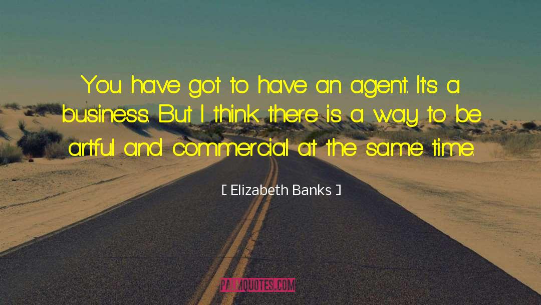 Artful quotes by Elizabeth Banks