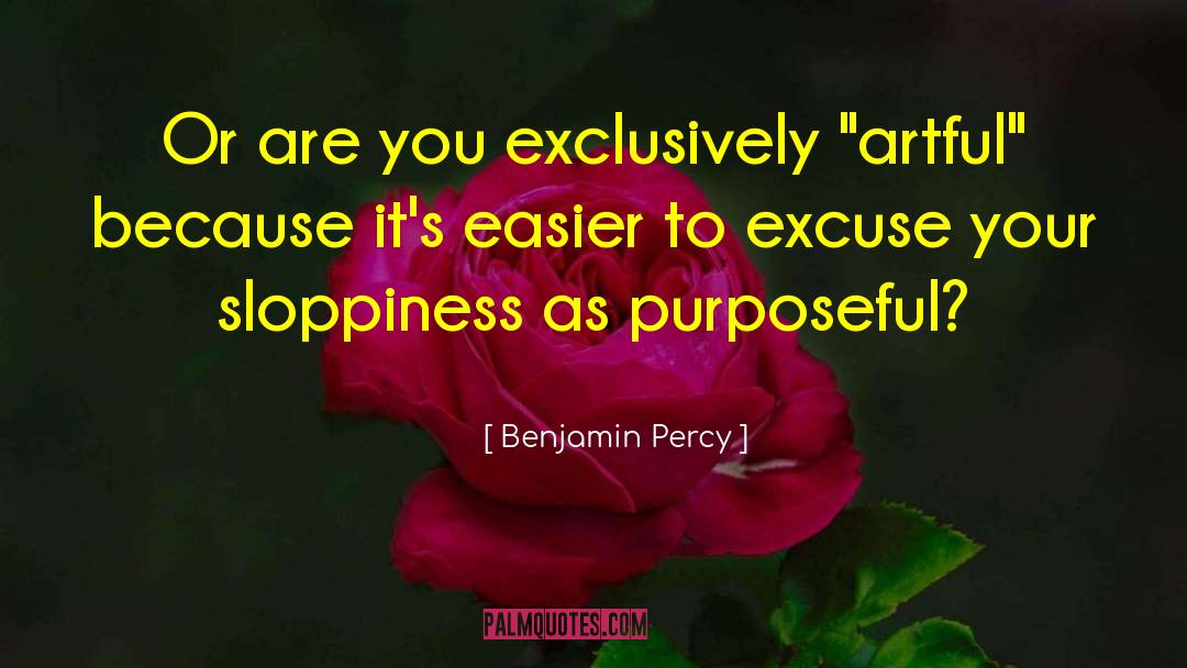 Artful quotes by Benjamin Percy