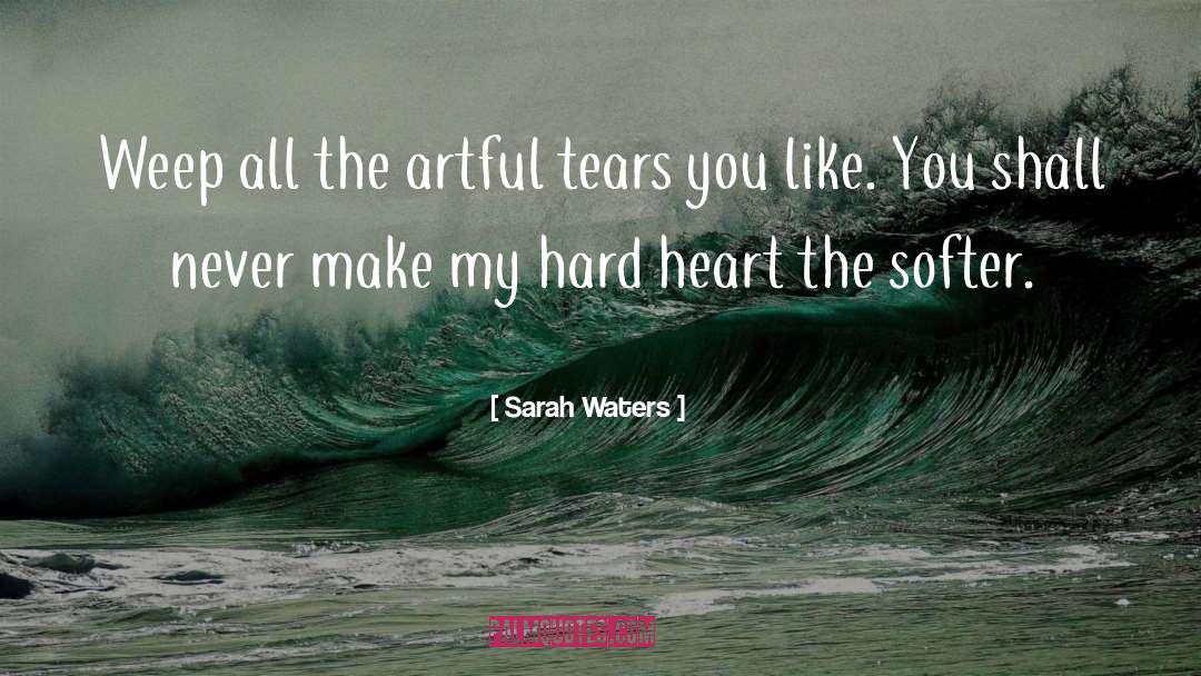 Artful quotes by Sarah Waters