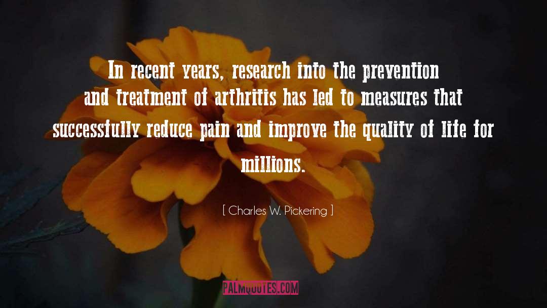 Arthritis quotes by Charles W. Pickering