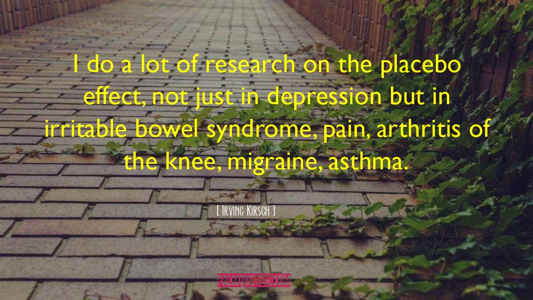 Arthritis quotes by Irving Kirsch