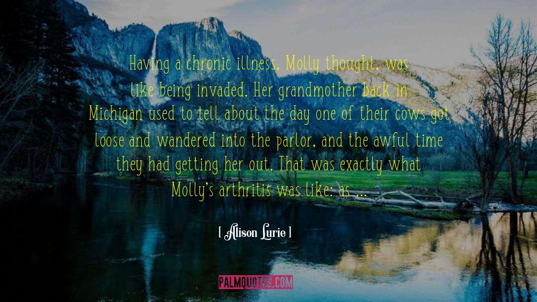 Arthritis quotes by Alison Lurie